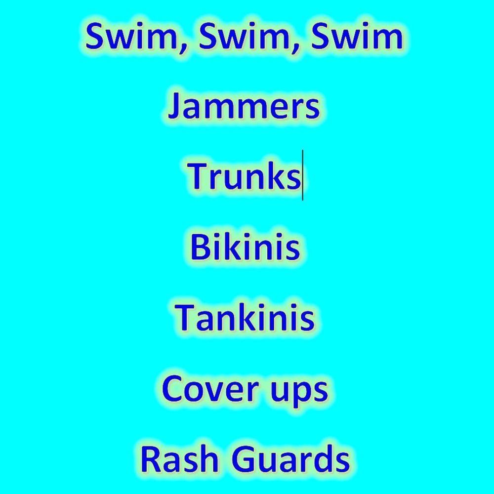 SWIM trunks, Jammers, Cover ups, Tankinis, Bikinis, Rash Guards